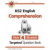 KS2 English Targeted Question Book: Challenging Reading Comprehension - Year 4 Stretch (+ Ans)