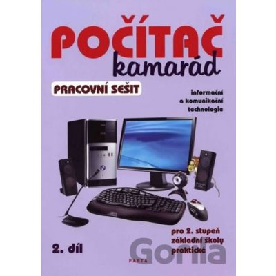 Počítač kamarád, 2. díl, pracovní sešit, pro 2. stup. ZŠ praktické Pavel Klech