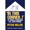 In This Corner . . . ! (Peter Heller)(Brožovaná)