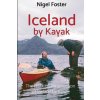 Iceland by Kayak: The First Circumnavigation of Iceland by Kayak (Nigel Foster)(Brožovaná)