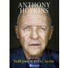 Vedli jsme si dobře, hochu - Anthony Hopkins