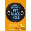 The Care and Feeding of a Pet Black Hole - Michelle Cuevas