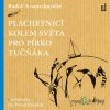 Plachetnicí kolem světa pro pírko tučňáka - Rudolf Krautschneider - Čte David Novotný
