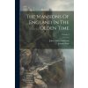 The Mansions Of England In The Olden Time; Volume 3 (John Corbet Anderson)(Brožovaná)