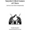 Smyslov's Best Games of Chess