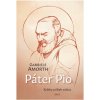 Páter Pio - Krátky príbeh svätca - Amorth Gabriele