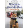 Il mondo secondo Bob (James Bowen,T. Badalucco)(Brožovaná)