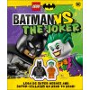Lego Batman Batman vs. the Joker: Lego DC Super Heroes and Super-Villains Go Head to Head W/Two Lego Minifigures! [With Toy] (March Julia)