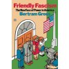 Friendly Fascism