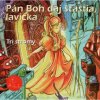 PAN BOH DAJ STASTIA LAVICKA / TRI STROMY CD