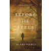 Before He Feels - Blake Pierce