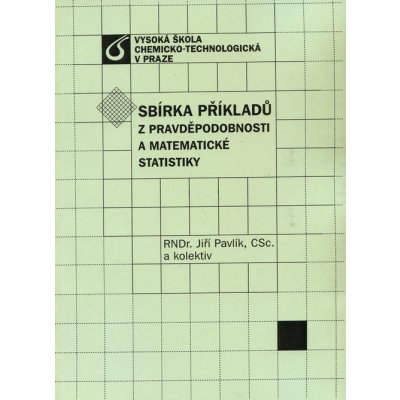 Sbírka příkladů z pravděpodnosti a matematické statistiky Jiří Pavlík