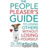 The People Pleaser\'s Guide to Loving Others without Losing Yourself