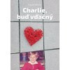 Charlie, buď vďačný (Karol Uhrim)