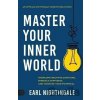 Master Your Inner World - Earl Nightingale