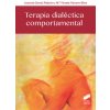TERAPIA DIALECTICA COMPORTAMENTAL (García Palacios,Azucena,Navarro Haro,Mª Vicenta)(Brožovaná)