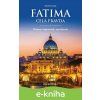 Fatima - celá pravda - Saverio Gaeta