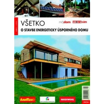 Všetko o stavbe energeticky úsporného domu Kolektív autorov