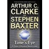 Times Eye - Sir Arthur C. Clarke, Stephen Baxter, Orion Publishing Co
