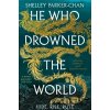 He Who Drowned the World - Shelley Parker-Chan