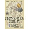Slovenské dejiny I - Matúš Kučera