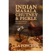 Indian Masala Chutney and Pickle (Brožovaná)