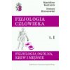 Fizjologia czlowieka Tom 1 Fizjologia ogolna, krew i miesnie