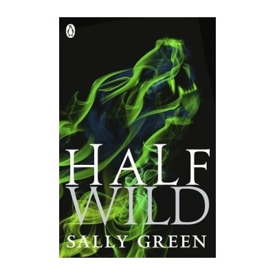 Half Wild: 2 Half Bad Sally Green Kniha