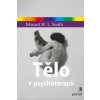 Tělo v psychoterapii - Smith Edward W. L.