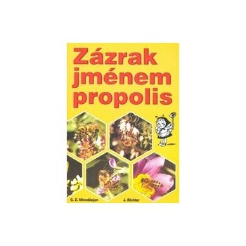 Zázrak jménem propolis G.Z. Minedžajan, Johan Richter