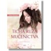 Tichá ruža mučeníctva - Libor Rösner