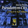 Jeff Kite, AIN'T NO PITY IN PSEUDONYM CITY, CD