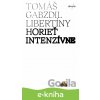 E-kniha Horieť intenzívne - Tomáš Gabzdil Libertíny