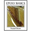 Epoxy Basics: Working with Epoxy Cleanly & Efficiently Brown Russell J. Paperback