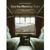 See the World by Train