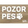 Pozor pes - tabuľka výstražná universal