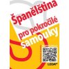 Španělština pro pokročilé samouky+klíč (2x Audio na CD - MP3, 2x kniha) (Libuše Prokopová)