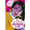 My So-Called Bollywood Life - Sharma, Nisha