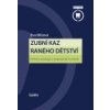Zubní kaz raného dětství Definice etiologie a terapeutické možnosti - Míšová Eva