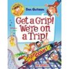 My Weird School Graphic Novel: Get a Grip! We're on a Trip! (Dan Gutman)(Brožovaná)