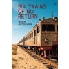 Six Trains of No Return