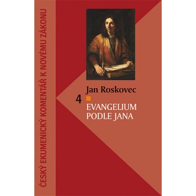 Evangelium podle Jana - Jan Roskovec