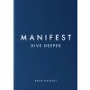 Manifest: Dive Deeper
