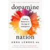 Dopamine Nation: Finding Balance in the Age of Indulgence (LEMBKE ANNA)(Brožovaná)