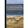 Breeding Racehorses by the Figure System (C. Bruce Lowe,William 1851-1923? Allison)(Brožovaná)