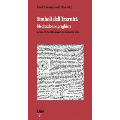 Simboli dell'eternità. Meditazioni e preghiere