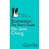 Economics: The User's Guide - Ha-Joon Chang