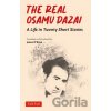 The Real Osamu Dazai - Osamu Dazai