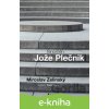 E-kniha Fenomén Jože Plečnik - Miroslav Zelinský