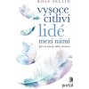 Vysoce citliví lidé mezi námi